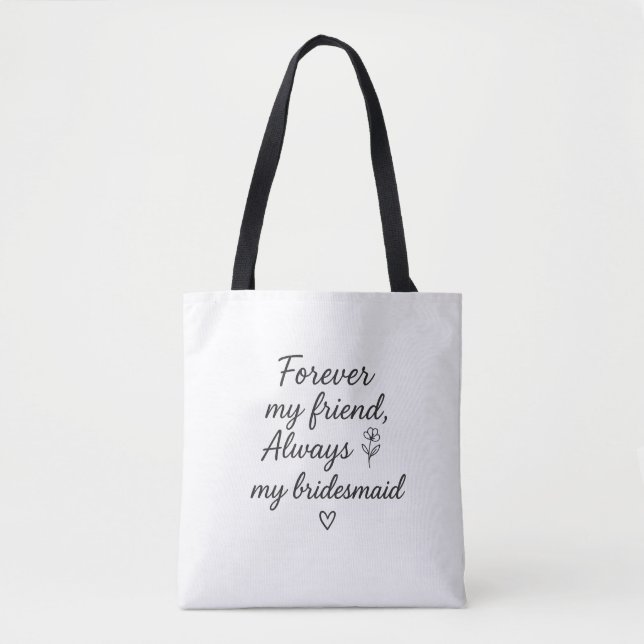 Bolsa Tote Para sempre, a minha amiga Bridesmaid Dift - Sempr (Frente)