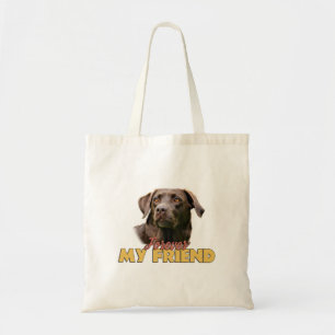 Bolsa Tote Para sempre Meu Amigo Chocolate Labrador Cão