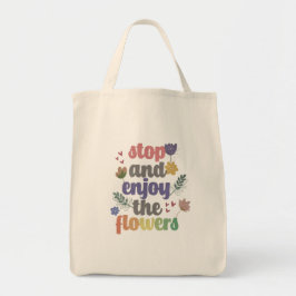 Bolsa Tote Pare e aproveite as flores