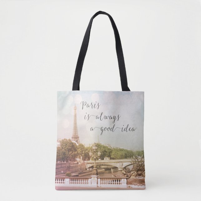 Bolsa Tote Paris É Sempre Uma Boa Ideia Personalizada (Frente)