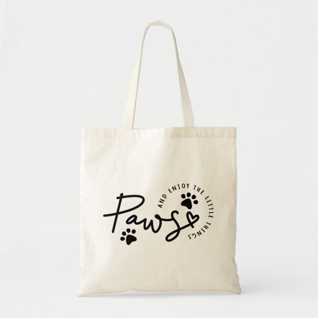 Bolsa Tote Paws and enjoy the little things Quote  (Frente)