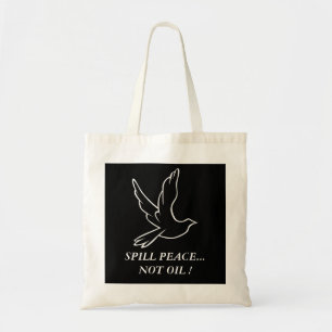 Bolsa Tote PAZ derramar... NÃO ÓLEO! pomba