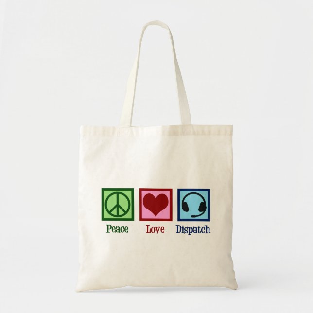 Bolsa Tote Peace Love Dispatch Operator Dispatcher (Frente)