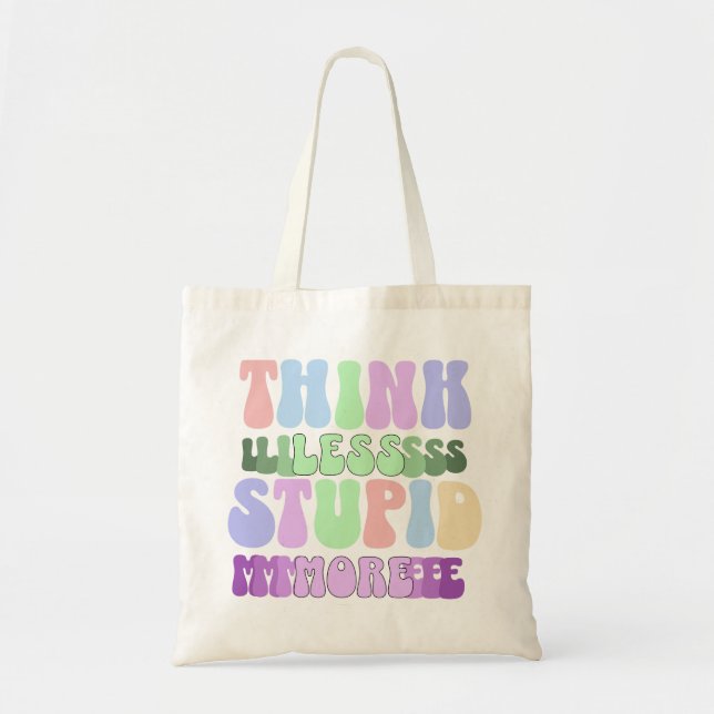Bolsa Tote Pense Menos Estúpido Mais (Frente)