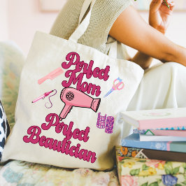 Bolsa Tote Perfect Mom, Perfect Beautician Tote Bag