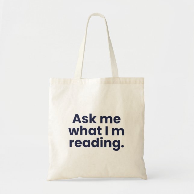 Bolsa Tote Pergunte-me o que estou lendo (Frente)
