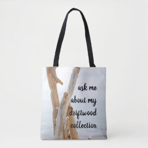 Bolsa Tote Pergunte-Me Sobre Minha Coleção De Driftwood