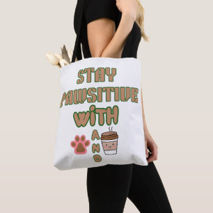 BOLSA TOTE PERMANEÇA PAWSITIVO COM CACHORRO E CAFÉ PETS ANIMA