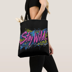 Bolsa Tote "Permanecer Selvagem" - Design de texto Vibrante d