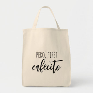 Bolsa Tote Pero First Cafecito Funny Coffee Cote