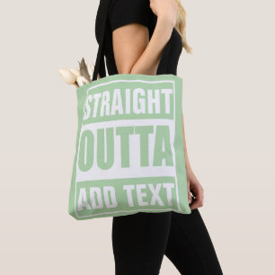 Bolsa Tote Personalizado Straight Outta Adicione Seu Próprio