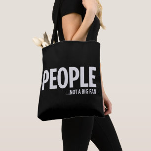 Bolsa Tote Pessoas Não São Fãs De Mim Sarcástico Engraçado