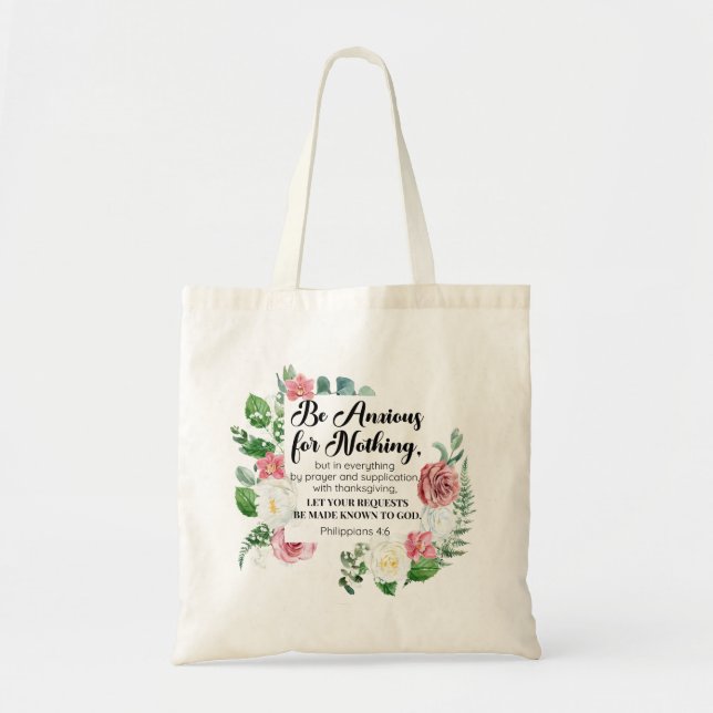 Bolsa Tote Philippians 4:6 Esteja ansioso por nada floral (Frente)