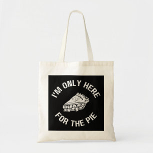 Bolsa Tote Pi, só estou aqui para a torta.
