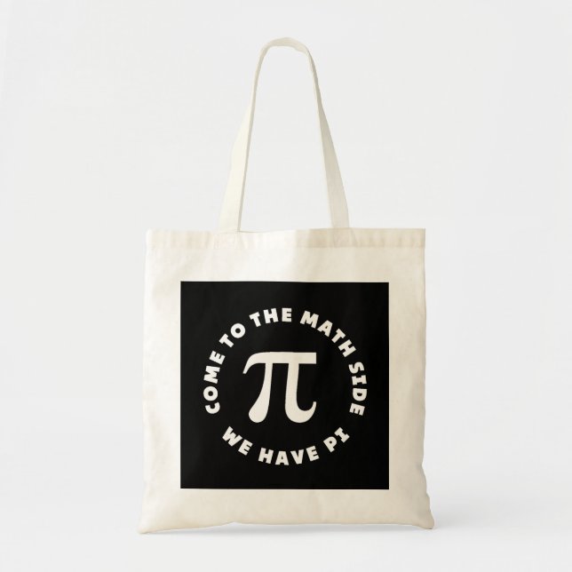 Bolsa Tote Pi Vem Ao Lado Da Matemática Temos Pi (Frente)