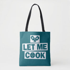 Bolsa Tote Pickleball Deixe-me Cozinhar
