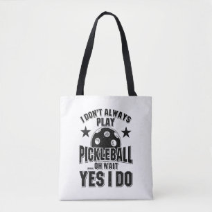 Bolsa Tote Pickleball - Eu nem sempre toco picleball