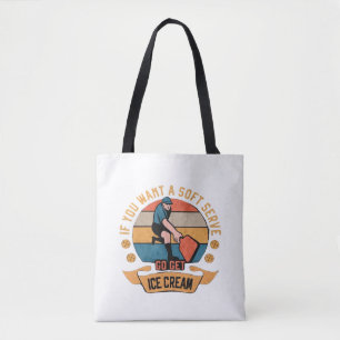 Bolsa Tote Pickleball Se você quer o Soft Serve vá buscar sor