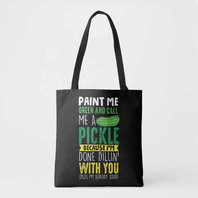 Bolsa Tote Pintar-me verde e chamar-me picles (Frente)