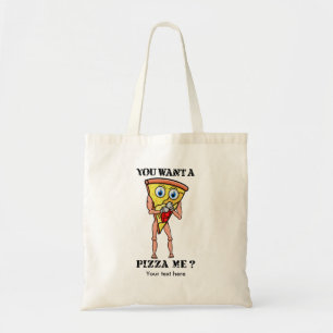 Bolsa Tote Pizza Humorística Você Quer Uma Peça Minha