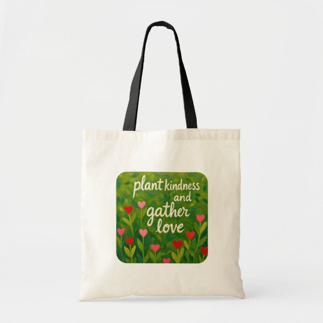 Bolsa Tote Plant Kindness Gather Love Heart Garden Valentine (Frente)