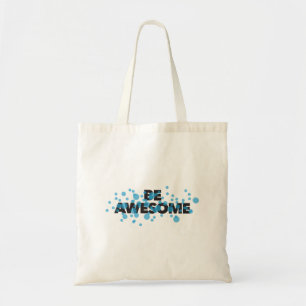 Bolsa Tote Playful, vibrant, bold, modern design Be Awesome