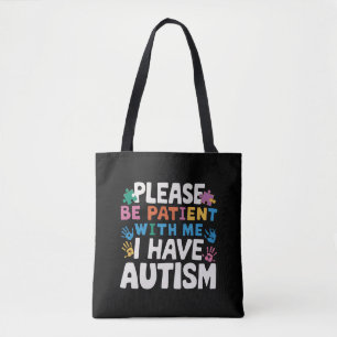 Bolsa Tote Por Favor Seja Paciente Eu Tenho Conscientização S