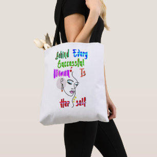 Bolsa Tote Por Trás De Cada Mulher Bem-Sucedida É Ela Mesma