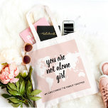 Bolsa Tote Positivo, Você Não Está Sozinha Na Citação De Moti<br><div class="desc">Positivo,  Você Não Está Sozinha Na Citação De Motivação De Meninas</div>
