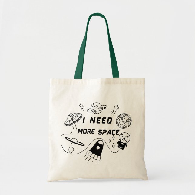 Bolsa Tote Preciso de Mais Espaço – Citação Divertida sobre E (Frente)