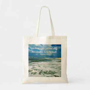 Bolsa Tote Preferencialmente Estará Na Praia   Custom Text