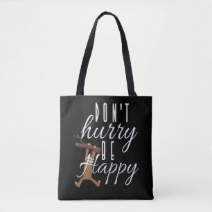 Bolsa Tote Preguiça - Não se Apresse, Seja Feliz