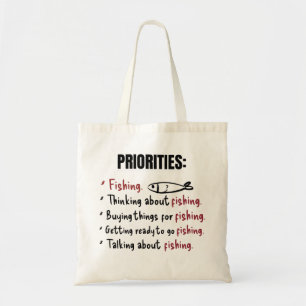 Bolsa Tote Prioridades de Pesca Engraçada Personalizadas