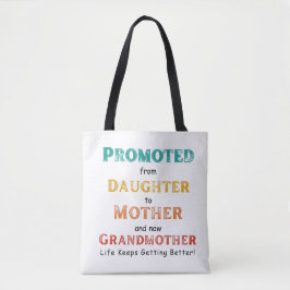 Bolsa Tote Promoted from Daughter to Mother and now..