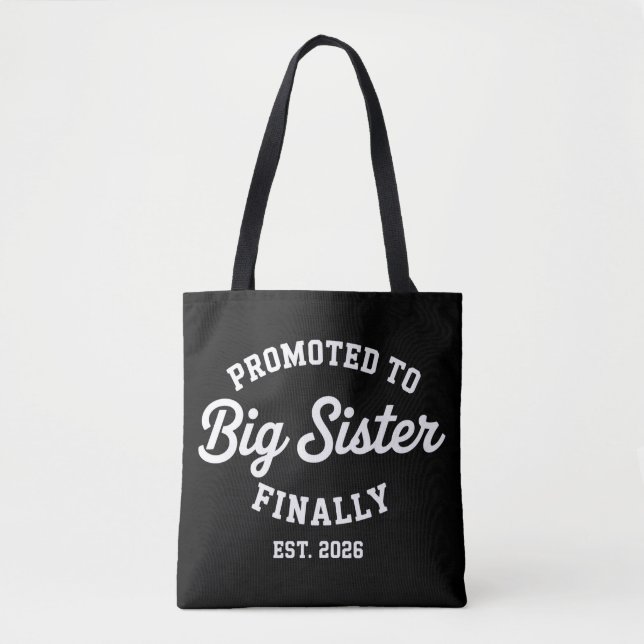 Bolsa Tote Promoted To Big Sister Finally 2026 Pregnancy Baby (Frente)