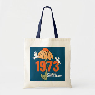 Bolsa Tote Protect Roe V Wade 1973 Flower Abortion Is
