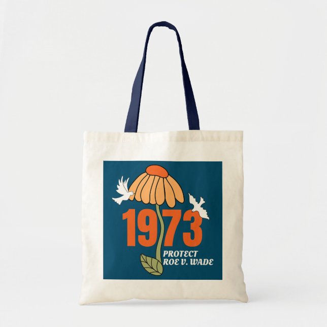 Bolsa Tote Protect Roe V Wade 1973 Flower Abortion Is (Frente)