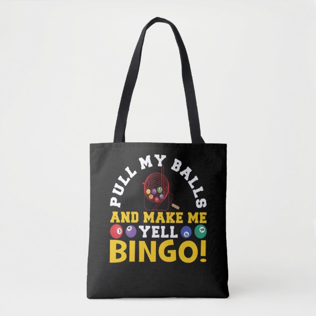 Bolsa Tote Pull My Balls And Make Me YellBingo Funny Lucky (Frente)