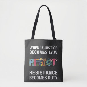 Bolsa Tote Quando A Injustiça Se Torna Lei, A Resistência Se