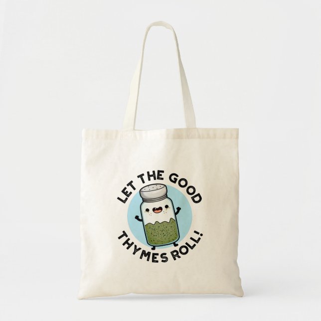 Bolsa Tote Que Os Bons Times Enrolem O Herb Pun Engraçado (Frente)