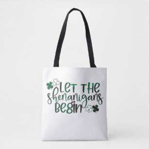 Bolsa Tote Que os Shenanigans comecem a Rua.