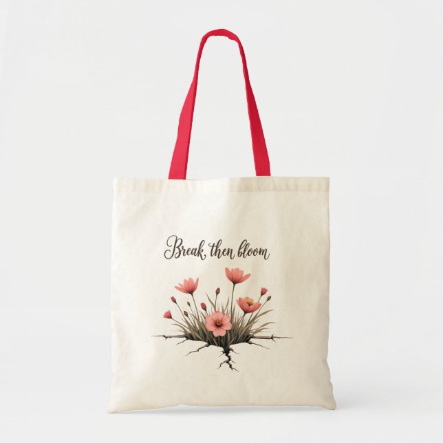 Bolsa Tote Quebre Então Bloom - Saco Floral Motivacional (Frente)