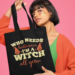 Bolsa Tote Quem precisa do Dia das Bruxas, sou uma Bruxa o An