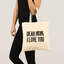 Bolsa Tote Querida Mãe, Eu Te Amo