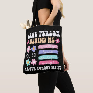 Bolsa Tote Querida Pessoa Atrás de Mim Citação Inspiradora