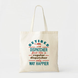 Bolsa Tote Retired Dispatcher 911 Dispatch Retirement Happier