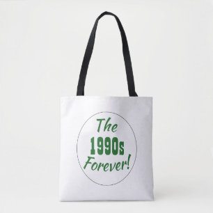 Bolsa Tote Retro anos 90 para sempre Década 