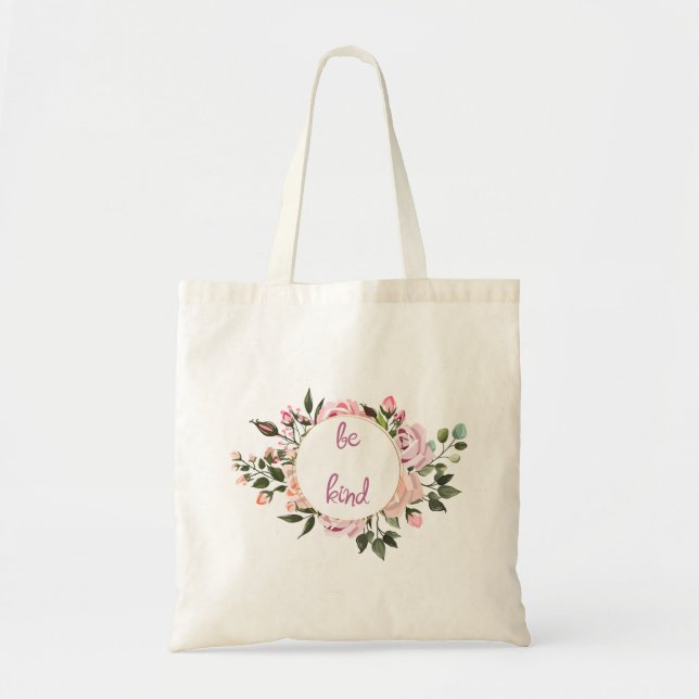 Bolsa Tote Rosa Floral Wreath Seja gentil (Frente)