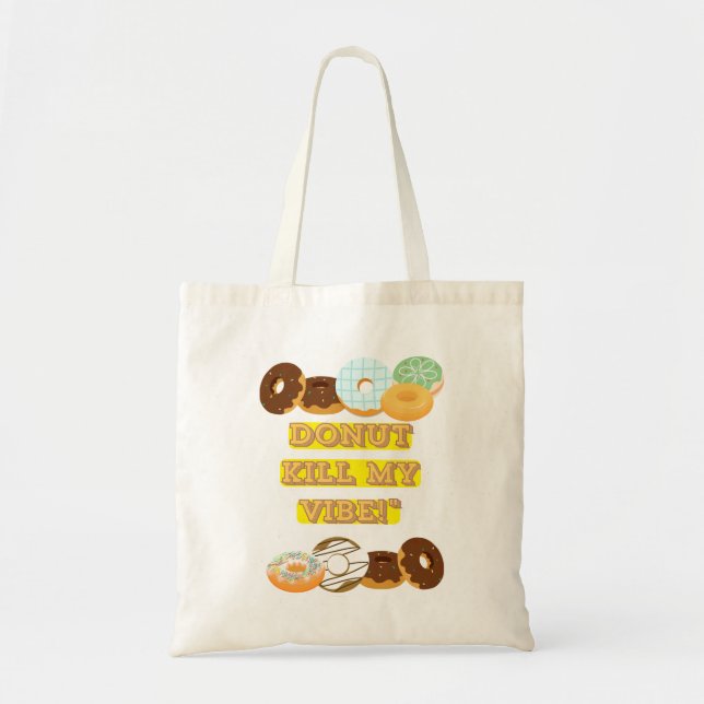 Bolsa Tote Rosquinha matar minha vibração! (Frente)