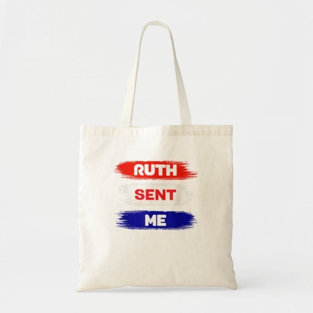 Bolsa Tote Ruth Me Enviou Camisa Para Votar No Terceiro De No (Frente)